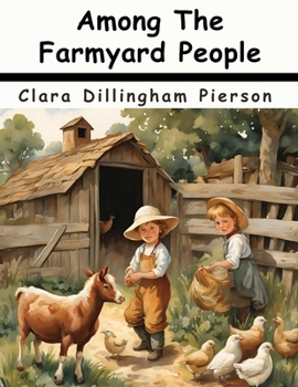 Paperback Among The Farmyard People Book