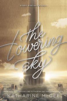 The Towering Sky - Book #3 of the Thousandth Floor
