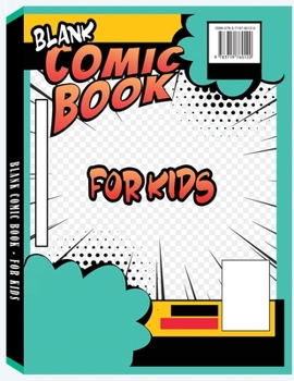 Paperback Blank Comic Book: Draw Your Own Comics - 8.5" x11" Sketchbook, Variety of Templates, Express your Creativity Book