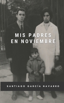 Paperback Mis padres en noviembre [Spanish] Book