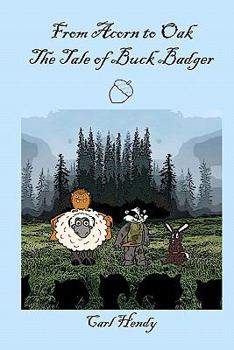 Paperback From Acorn to Oak: The Tale of Buck Badger Book