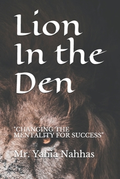 Paperback Lion In the Den: "changing the Mentality for Success" Book