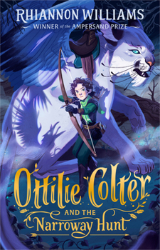 Ottilie Colter and the Narroway Hunt (1) - Book #1 of the Narroway Trilogy