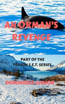 An Orman's Revenge : Truson S. E. T. Series