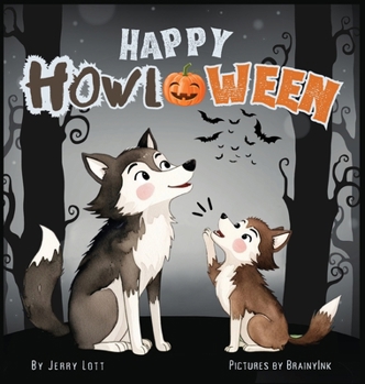 Hardcover Happy Howl-oween: A Spook-tacularly Fun and Pun-tastic Rhyming Halloween Illustrated Book for Little Babies, Toddlers and Kids (Puns Gif Book