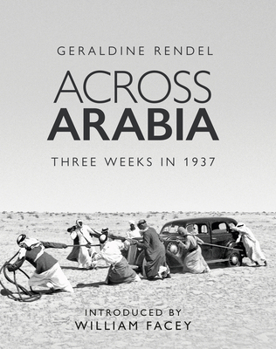 Hardcover Across Arabia: Three Weeks in 1937 Book