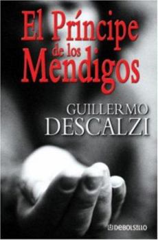 Paperback El Principe de los mendigos (Debolsillo) (Spanish Edition) [Spanish] Book