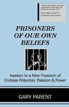 Paperback Prisoners of Our Own Beliefs Book