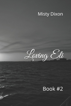 Paperback Loving Eli: Book #2 Book