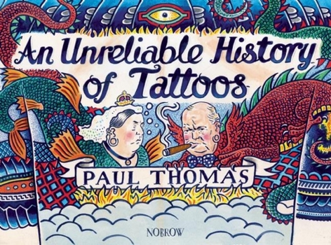 Hardcover An Unreliable History of Tattoos Book