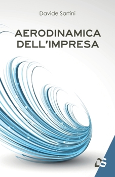 Paperback Aerodinamica Dell'impresa [Italian] Book