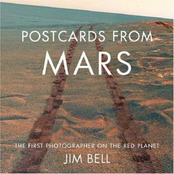 Hardcover Postcards from Mars: The First Photographer on the Red Planet Book