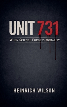 Paperback Unit 731: When Science Forgets Morality Book