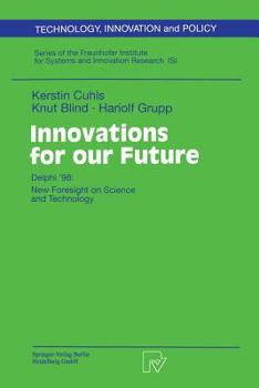 Paperback Innovations for Our Future: Delphi '98: New Foresight on Science and Technology Book
