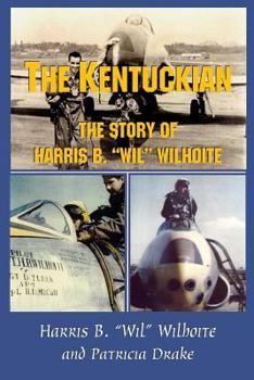 Paperback The Kentuckian: The Story of Harris B. "Wil" Wilhoite Book