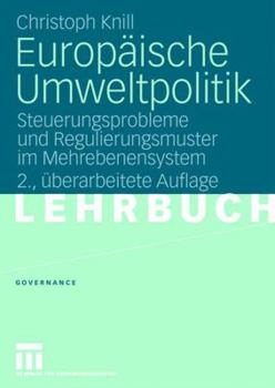 Paperback Europäische Umweltpolitik: Steuerungsprobleme Und Regulierungsmuster Im Mehrebenensystem [German] Book