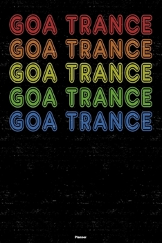 Goa Trance Planner: Goa Trance Retro Music Calendar 2020 - 6 x 9 inch 120 pages gift