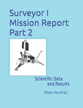 Paperback Surveyor I Mission Report Part 2: Scientific Data and Results Book