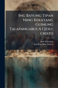 Paperback Ing Bayung Tipan Ning Kekatang Guinung Talapangabus A I Jesu-cristo Book