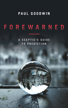 Paperback Forewarned: A Sceptic's Guide to Prediction Book