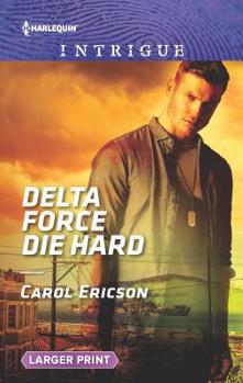 Mass Market Paperback Delta Force Die Hard [Large Print] Book