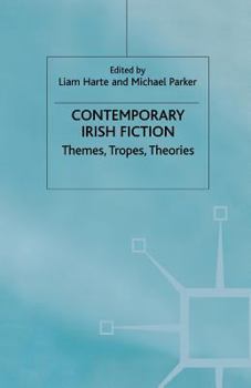 Paperback Contemporary Irish Fiction: Themes, Tropes, Theories Book