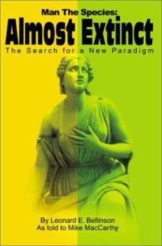 Paperback Man the Species: Almost Extinct: The Search for a New Paradigm Book