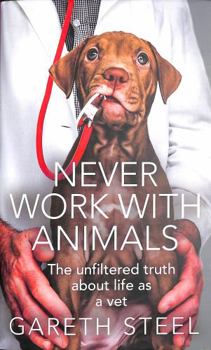 Hardcover Never Work with Animals Book