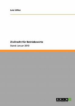 Paperback Zivilrecht für Betriebswirte: Stand: Mitte 2011 [German] Book