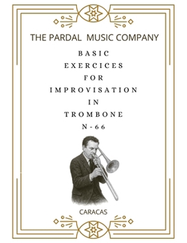 Paperback Basic Exercices for Improvisation in Trombone N-66: Caracas Book