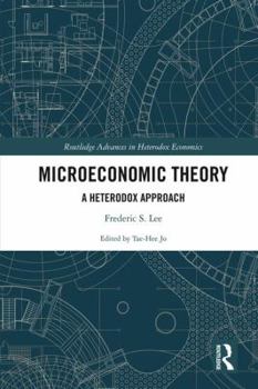 Hardcover Microeconomic Theory: A Heterodox Approach Book