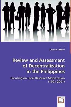 Paperback Review and Assessment of Decentralization in the Philippines Book