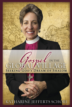 Paperback Gospel in the Global Village: Seeking God's Dream of Shalom Book