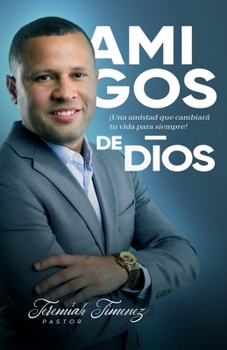 Paperback Amigos De Dios: Una amistad que cambiara tu vida! [Spanish] Book