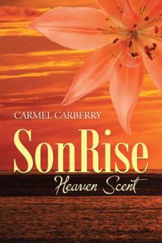 Hardcover Sonrise: Heaven Scent Book