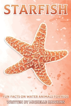 Paperback Starfish: Fun Facts on Water Animals for Kids #9 Book