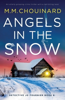 Angels in the Snow: An utterly gripping crime thriller with a nail-biting twist (Detective Jo Fournier) - Book #8 of the Detective Jo Fournier