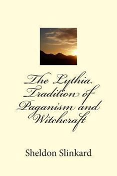 Paperback The Lythia Tradition of Paganism and Witchcraft Book