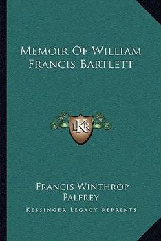 Paperback Memoir Of William Francis Bartlett Book