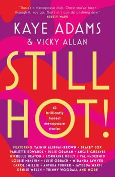 Paperback Still Hot!: 42 Brilliantly Honest Menopause Stories Book