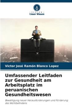Paperback Umfassender Leitfaden zur Gesundheit am Arbeitsplatz im peruanischen Gesundheitswesen [German] Book