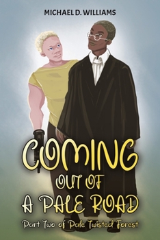 Paperback Coming Out of a Pale Road: Part Two of Pale Twisted Forest Book