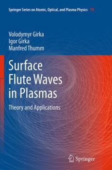 Surface Flute Waves in Plasmas: Theory and Applications - Book #79 of the Springer Series on Atomic, Optical, and Plasma Physics