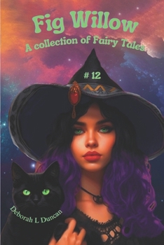 Paperback Fig Willow: A collection of Fairy Tales #12 Book