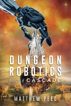 Dungeon Robotics (Book 4): Cascade