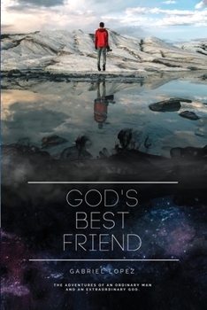 Paperback God's Best Friend: The Adventures of an Ordinary Man and an Extraordinary God. Book