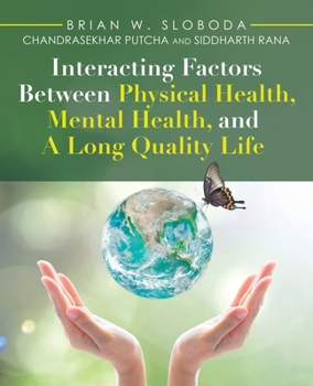 Paperback Interacting Factors Between Physical Health, Mental Health, and a Long Quality Life Book