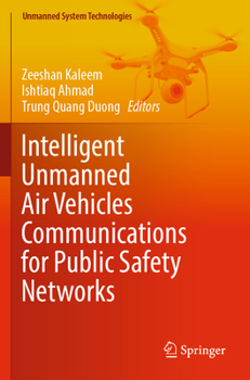 Paperback Intelligent Unmanned Air Vehicles Communications for Public Safety Networks Book