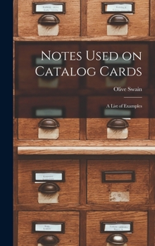 Hardcover Notes Used on Catalog Cards: a List of Examples Book