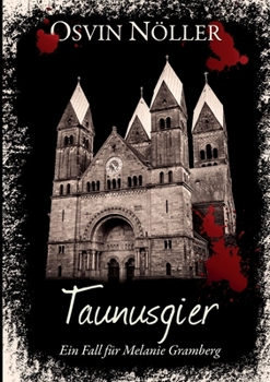 Paperback Taunusgier: Ein Fall für Melanie Gramberg [German] Book
